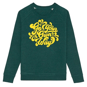Go Your Own Way Women&#39;s Heather Winter Green Sweatshirt With Luxury-Feel, Lemon Yellow Flock Vinyl