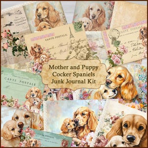 Kit de journal indésirable pour la mère et son chiot shabby chic, cocker spaniel, pages à imprimer, papier éphémère, cartes postales modifiées, étiquettes, enveloppes