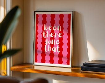 Póster con tipografía "Been There Done That" (Ya lo he vivido), color rosa intenso (descarga digital).