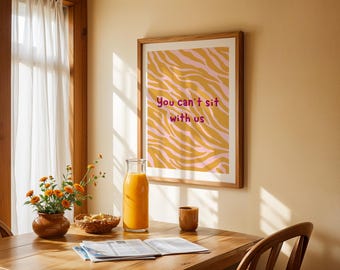 No puedes sentarte con nosotros – Póster tipográfico, impresión con cita atrevida (descarga digital)