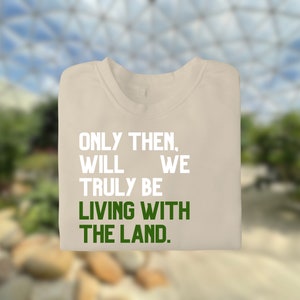 Truly be Living with the Land Crewneck Sweatshirt, EPCOT Inspired Sweatshirt