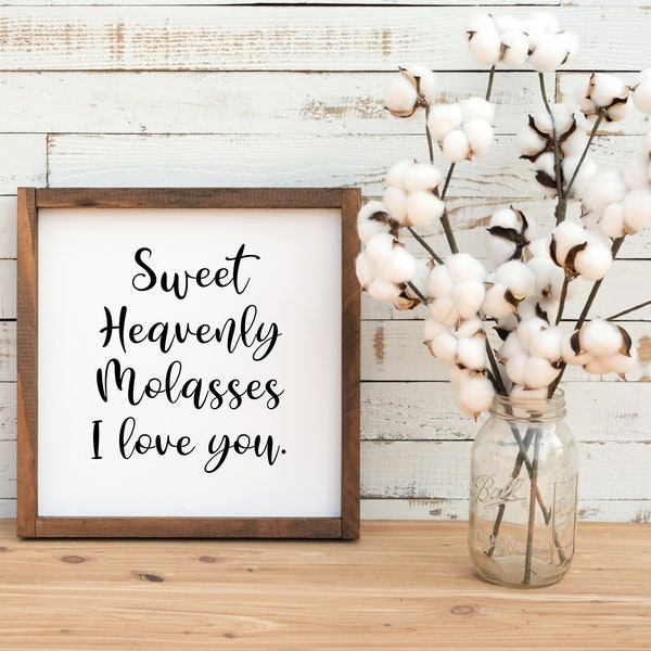 Sweet Heavenly Molasses I love you, printable, for that special someone, romantic saying, home decor, wall decor, printable art, fun saying