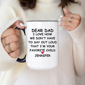 Personalized Dad Mug: Funny Favorite Child Gift, 12 or 15oz
