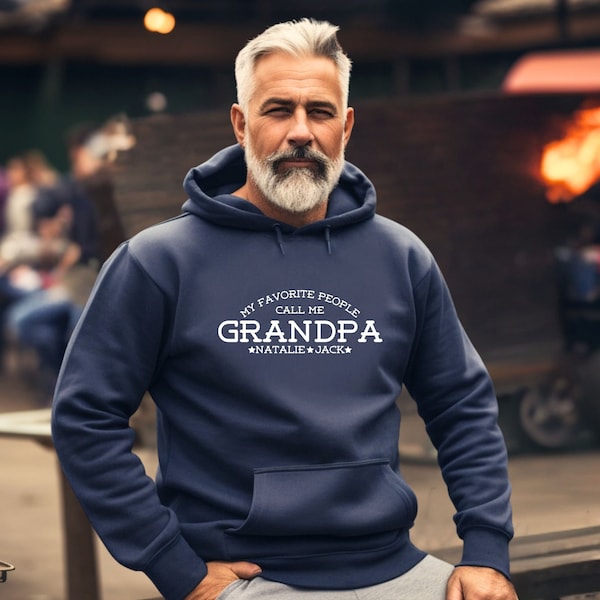 Custom - My Favorite People Call Me Grandpa Hooded Sweatshirt - Personalized Hoodie