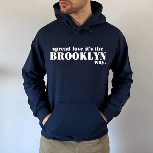 Spread love it's the Brooklyn way | Brooklyn  sweatshirt | Brooklyn design l Unisex sweatshirts l Unisex hoodies | Brooklyn apparel | BK