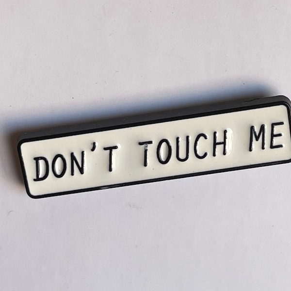 Don't Touch Me Lapel Pin