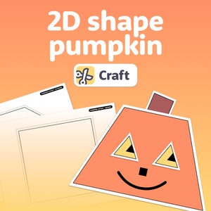 May include: A printable craft template for making a pumpkin out of 2D shapes. The template includes a square, an octagon, and a trapezium. The pumpkin has a smiling face with two triangle eyes and a black mouth.