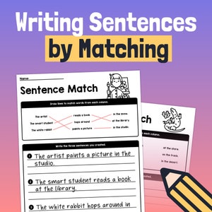 Sentence Writing Worksheets | Sentence Structure Activities, ESL & ELA Writing Complete Sentences by Matching (Printable PDF)