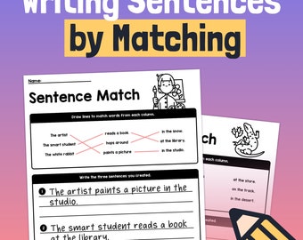 Sentence Writing Worksheets | Sentence Structure Activities, ESL & ELA Writing Complete Sentences by Matching (Printable PDF)