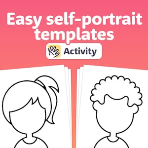 May include: A graphic with the text "Easy self-portrait templates" in white on a coral background. Below, a stack of white paper with outlines of a girl and boy's faces. A small yellow and white "Activity" logo is also present.