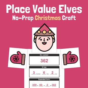 May include: Educational graphic with the text "Place Value Elves No-Prep Christmas Craft." The image features an elf character and cards for a math activity. The number 362 is displayed, with its expanded form.