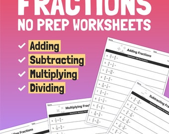 Fraction Worksheets – 4th & 5th Grade / Adding Fractions, Subtracting Fractions, Multiplying Fractions, Dividing Fractions (Printable PDF)