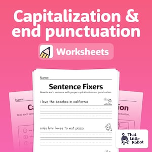 May include: Black and white printable worksheet with the title "Sentence Fixers". The worksheet instructs the user to rewrite each sentence with proper capitalization and punctuation. The first sentence is "i love the beaches in california". The second sentence is "miss lynn loves to eat pizza".