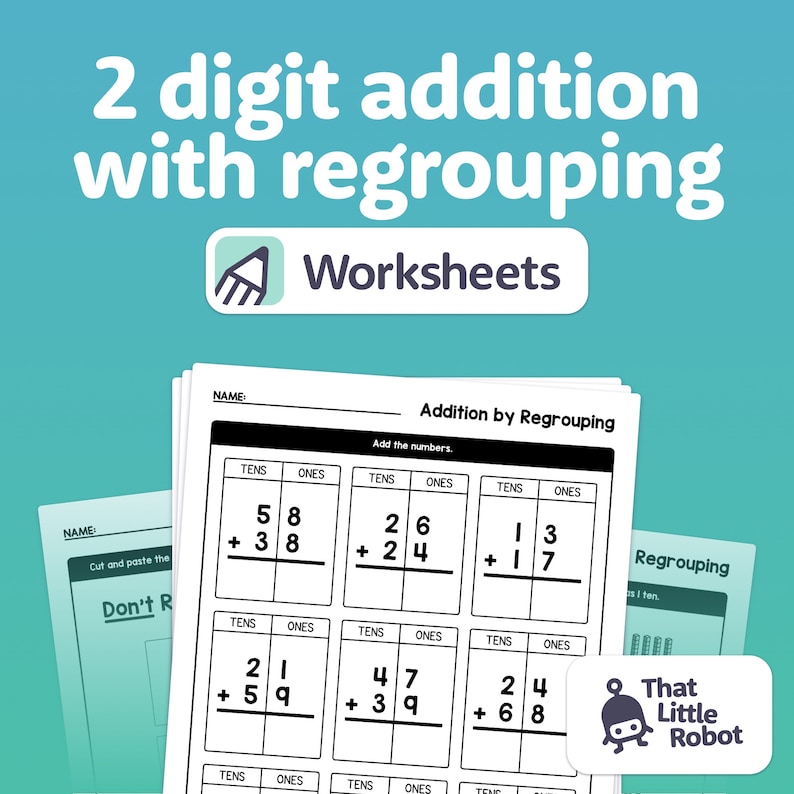 May include: Black and white printable worksheets for 2 digit addition with regrouping. The worksheets have a title "Addition by Regrouping" and include the words "Tens" and "Ones" in columns. The worksheets are designed for children to practice math skills.