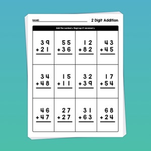 May include: A black and white worksheet with the title "2 Digit Addition". The worksheet has a series of addition problems for students to solve. The problems involve adding two-digit numbers together.