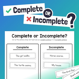 Writing Complete Sentences | 1st, 2nd, 3rd Grade Write Full Sentences Worksheets, Complete or Incomplete Sentences (Printable PDF)