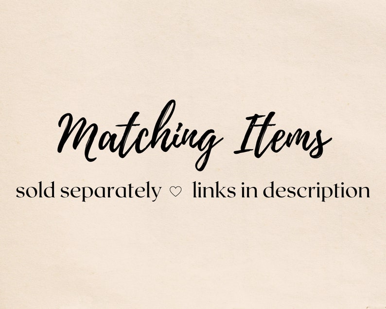 May include: Text that reads "Matching Items" and "sold separately &hearts; links in description".