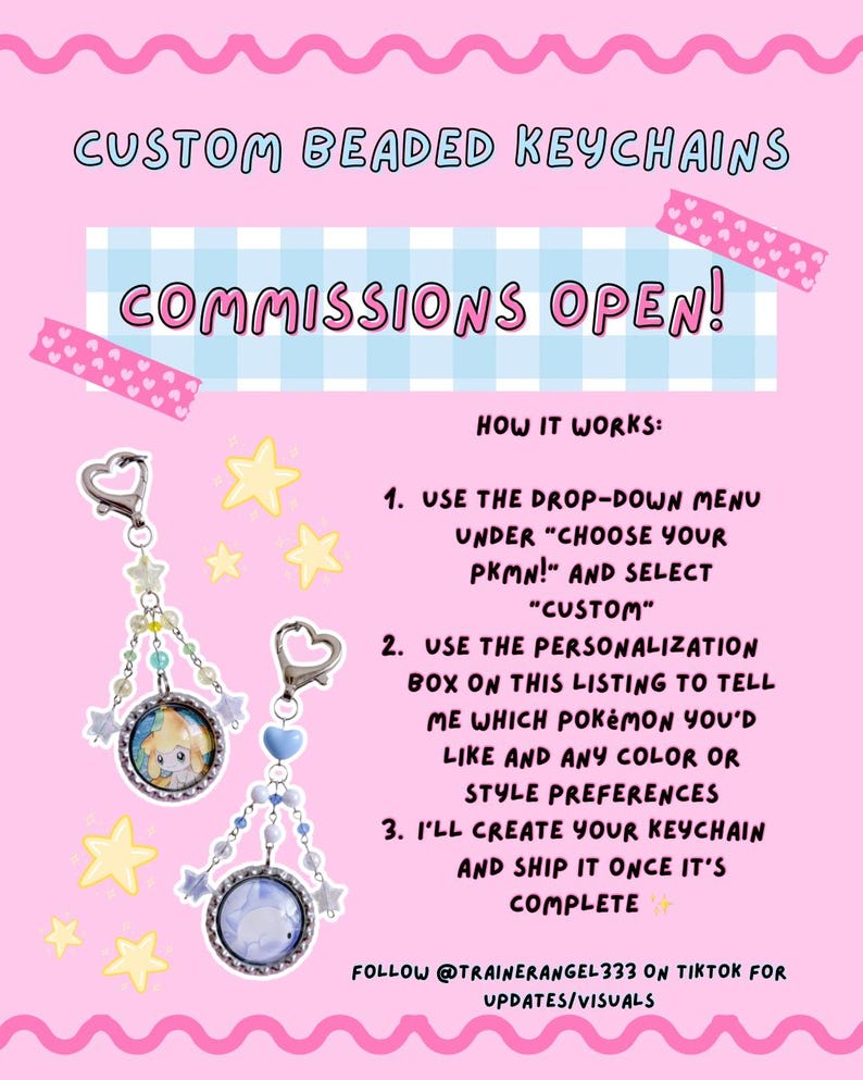 May include: Pink graphic with text "CUSTOM BEADED KEYCHAINS" and "COMMISSIONS OPEN!". Two beaded keychains with star and heart charms are shown. Instructions on how to order are included. Follow @TRAINERANGEL333 on TikTok for updates.