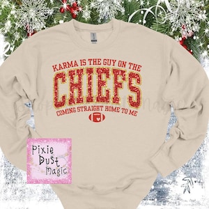 Karma Is The Guy On The Chiefs Sweatshirt, Taylor Inspired Football Sweatshirt, Football Swifite Gift