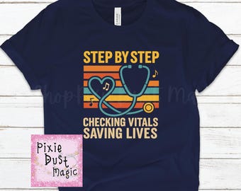 Step By Step Checking Vitals Saving Lives Shirt - Dedicated Heathcare Heroes By Day Blockhead By Night