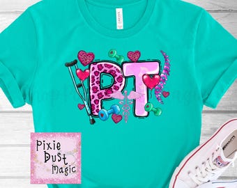 Physical Therapist Shirt - Show Your Appreciation with this Ideal Gift for Your Favorite PT