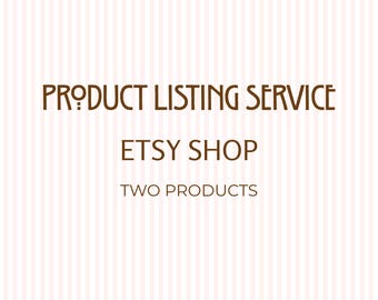 Etsy Product Listing Service, Two Product Listings