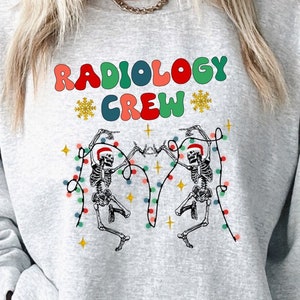Radiology crew crewneck sweatshirt, skeleton crew shirt, radiology tshirt, xray shirts for women, radiology department, Christmas xray