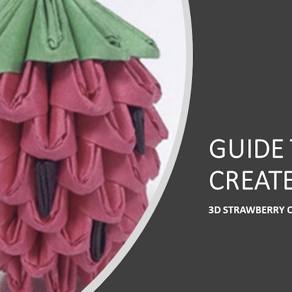 Guide to Paper 3D Origami -  Strawberry