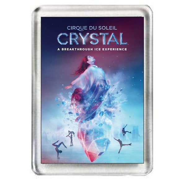 Cirque du Soleil Crystal. The Musical. Fridge Magnet.