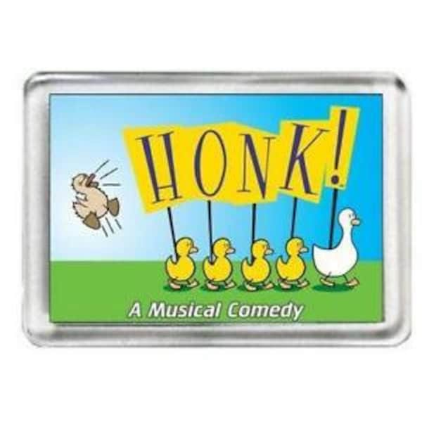 Honk. The Musical. Fridge Magnet.