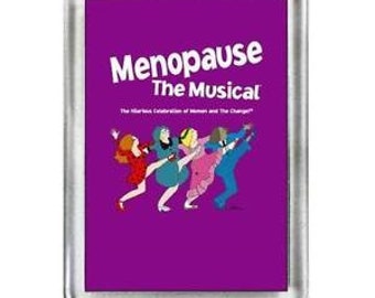 Menopause. The Musical. Fridge Magnet.