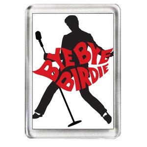 Bye Bye Birdie. The Musical. Fridge Magnet.