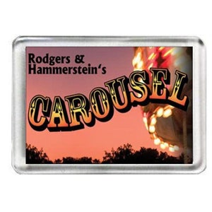 Carousel. The Musical. Fridge Magnet.