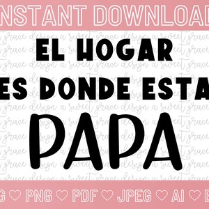 El Hogar Es Donde Esta Papa - SVG | Png | Pdf | JPEG | Ai | eps | DIGITALER DOWNLOAD | Feliz Dia Del Padre | Spanischer Vatertag | Papa