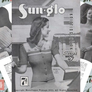 May include: Vintage knitting pattern book cover featuring a woman wearing a knitted sweater with a star design. The book is titled "Sun-glo Knitting Book Series 47" and includes the design number 2405. Copyright Moonflower Vintage 2021, All Rights Reserved.