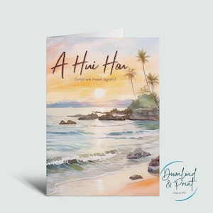 May include: A digital printable card with a watercolor painting of a sunset over a beach with palm trees and the text "A Hui Hou (until we meet again)"