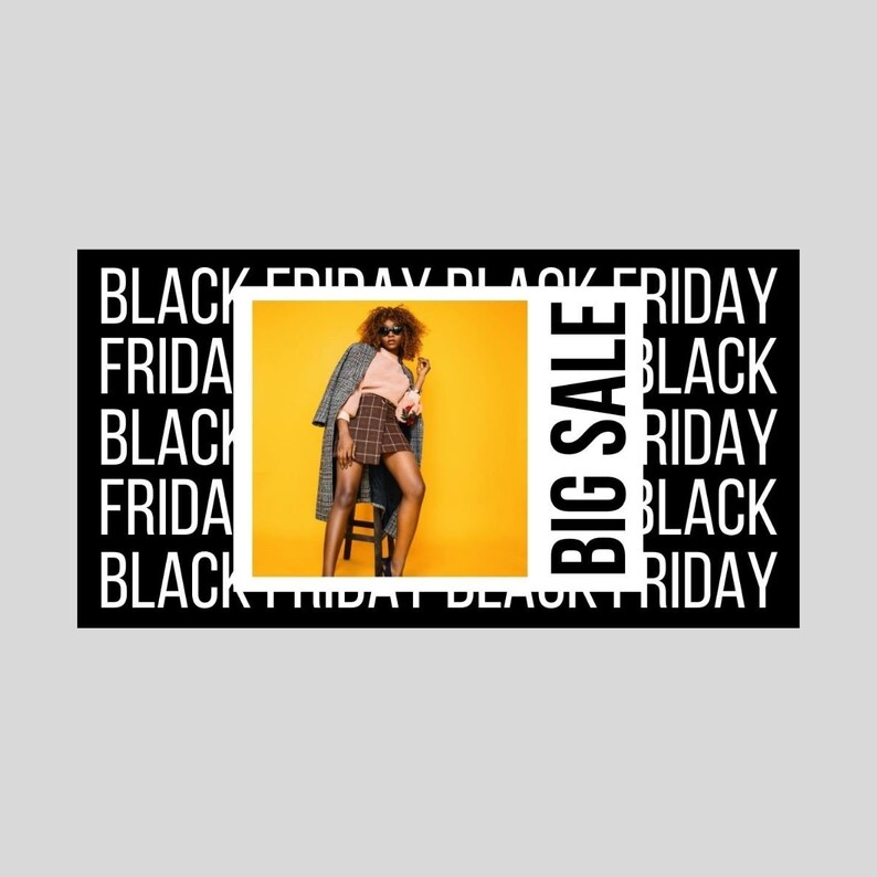 May include: Black and white text on a black background reads "BLACK FRIDAY" repeatedly. A woman in a plaid skirt and a gray coat stands on a chair in front of a yellow background. The text "BIG SALE" is in a white box.