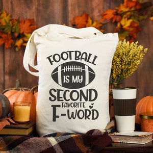 Football Is My Second Favorite F Word Canvas Tote Bag, Fall Tote Bag, Football Mom Tote, Funny Football Gift, Football Lover Gift