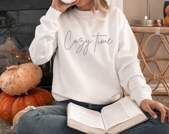 Cozy Time Women's Sweatshirt, Homebody Sweatshirt, Minimalist Comfy Sweatshirt, Gift for Homebody, Cozy Gifts for Women, Winter Sweatshirt