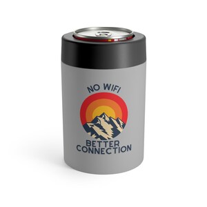 No WIFI Better Connection Metal Can Holder, Outdoor Drink Holder, Gift for Men, Gift for Dad, Camping Gift, Gift for Hiker, Get Outside