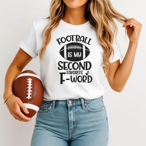 Football Is My Second Favorite F Word Tee, Funny Football Shirt, Game Day Shirt, Football Gift, Men&#39;s Football Shirt, Women&#39;s Football Shirt