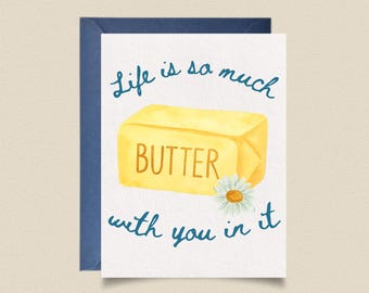 Pun Butter Card - Life is so much Butter with you in it