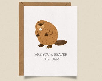 Funny Beaver Pun Greeting Card - Handmade Flirty Humor Card