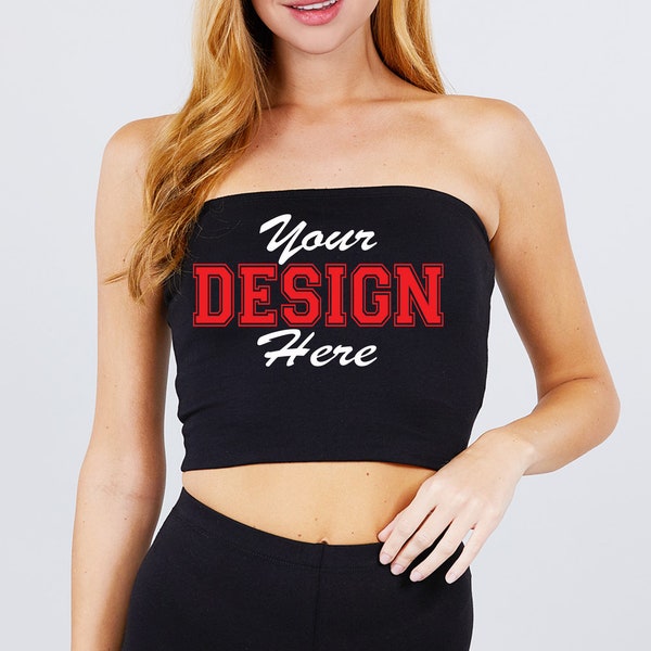 Customized Crop Tube Top, Custom Design Cropped Tube Tee, Cropped Tube Top, Custom Tube Top, Personilezed Shirt, Gifts For Her