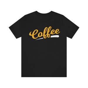 Coffee Short Sleeve Tee