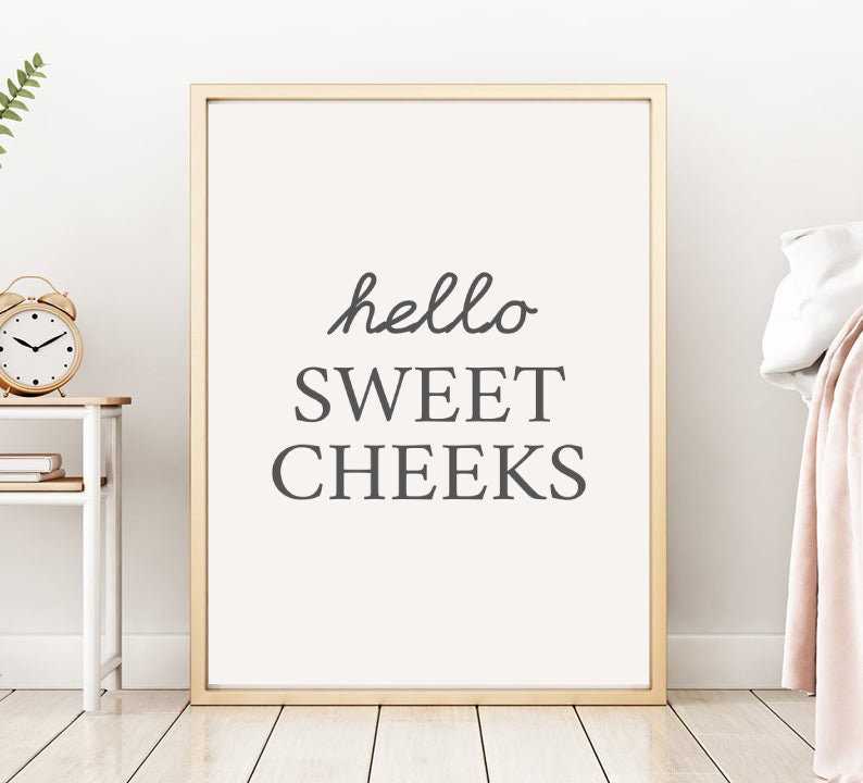 Hello Sweet Cheeks Printable Wall Art Home Decor Funny Etsy
