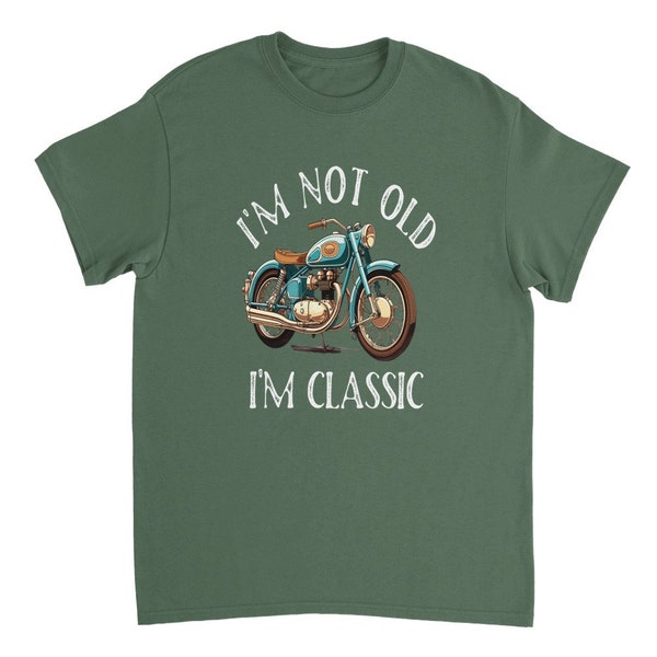 Mens Classic Motorcycle Lovers T-Shirt, I'm Not Old, I'm Classic, Funny Motorcycle Tee, Fathers Day Biker Shirt, Dad Birthday Gift