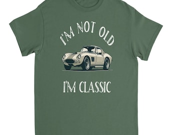 Classic Sports Car Lovers T-Shirt, I'm Not Old, I'm Classic, Funny Classic Car Shirt
