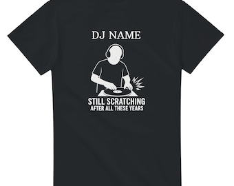 Personalized DJ T-Shirt: Still Scratching After All These Years