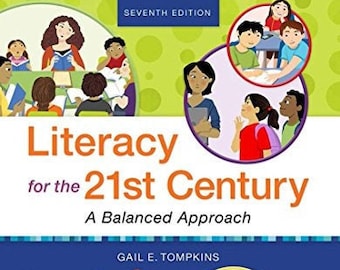 Literacy in the 21st Century: A Balanced Approach, By Gail E. Tompkins.